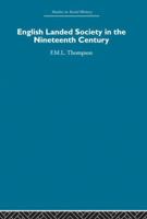 English Landed Society in the Nineteenth Century 0415848482 Book Cover