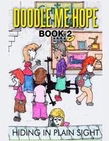 Doodle Me Hope #2: Hiding In Plain Sight 1540448169 Book Cover