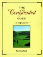 The Confidential Guide to Golf Courses 1886947090 Book Cover
