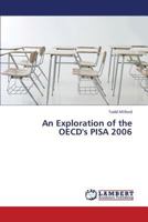 An Exploration of the OECD's PISA 2006 3659331163 Book Cover