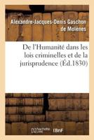 De l'Humanité dans les lois criminelles et de la jurisprudence 2019297728 Book Cover