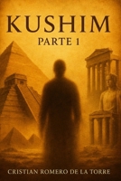 Kushim (Mil vidas en una.) (Spanish Edition) B0BS1BPZHN Book Cover
