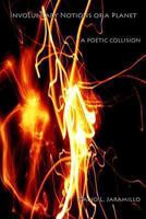 Involuntary Notions of a Planet: A Poetic Collision 144862441X Book Cover