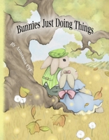 Bunnies Just Doing Things 1667858041 Book Cover
