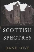 Scottish Spectres 0709067496 Book Cover