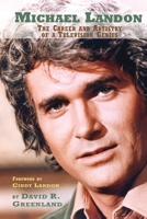 Michael Landon: The Career and Artistry of a Television Genius 1593937857 Book Cover