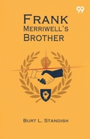 Frank Merriwell's Brother 102350846X Book Cover