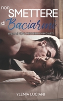 Non Smettere Di Baciarmi B08B39MSDY Book Cover