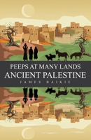 Peeps at Many Lands Ancient Palestine 1761835777 Book Cover