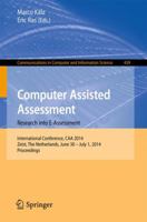 Computer Assisted Assessment -- Research into E-Assessment: International Conference, CAA 2014, Zeist, The Netherlands, June 30 -- July 1, 2014. Proceedings 3319086561 Book Cover