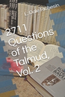 2711 Questions of the Talmud, Vol. 2 1530196299 Book Cover