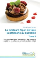 La meilleure façon de faire la pâtisserie au quotidien Tome II (French Edition) 6139594782 Book Cover