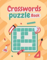 Crosswords Puzzle Book: The Ultimate Challenge For Word Enthusiasts! B0BT9CW126 Book Cover