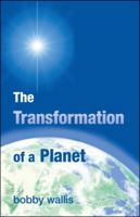 The Transformation of a Planet 1425176305 Book Cover