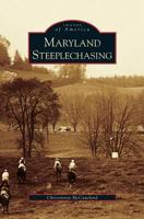 Maryland Steeplechasing 0738542008 Book Cover