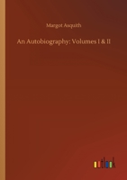 An Autobiography: Volumes I & II 3734064503 Book Cover