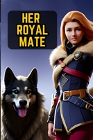 HER ROYAL MATE B0CGWQKLJN Book Cover