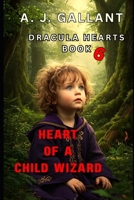 Heart of a Child Wizard B095L5LV9W Book Cover