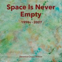 Space Is Never Empty 1990s - 2007 064516934X Book Cover