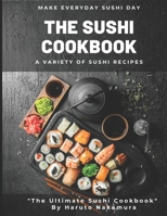THE SUSHI COOKBOOK: A Variety of Sushi Recipes by M° Haruto Nakamura B092469NTB Book Cover