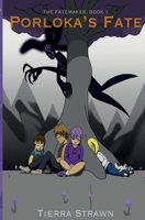 Porloka's Fate (The Fatemaker) B0H3G5TS3G Book Cover
