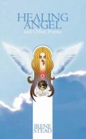 Healing Angel and Other Poems 1847480357 Book Cover