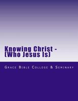 Knowing Christ 1537016423 Book Cover