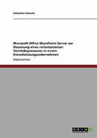 Microsoft Office SharePoint Server zur Steuerung eines rollenbasierten Vertriebsprozesses in einem Dienstleistungsunternehmen 3640307429 Book Cover
