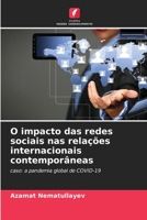 O impacto das redes sociais nas relações internacionais contemporâneas: caso: a pandemia global de COVID-19 6205983494 Book Cover