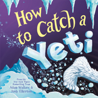 How To Catch A Yeti 1728216745 Book Cover