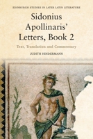 Sidonius Apollinaris' Letters, Book 2: Text, Translation and Commentary 1399506315 Book Cover
