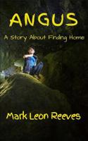 Angus: A Story About Finding Home 1544180667 Book Cover