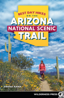 Best Day Hikes on the Arizona National Scenic Trail 164359009X Book Cover