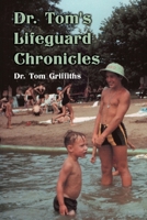 Dr. Tom's Lifeguard Chronicles 1662940491 Book Cover