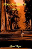 Better Out Than In : Part Two 0998716243 Book Cover