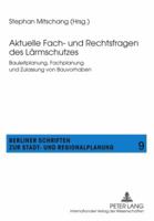 Aktuelle Fach- Und Rechtsfragen Des Laermschutzes: Bauleitplanung, Fachplanung Und Zulassung Von Bauvorhaben 3631593910 Book Cover