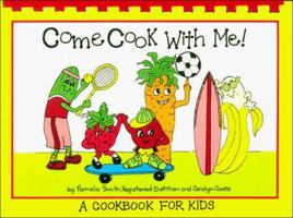 Come Cook With Me!: A Cookbook for Kids 0785280510 Book Cover