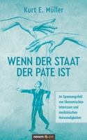 Wenn der Staat der Pate ist: Im Spannungsfeld von ökonomischen Interessen und medizinischen Notwendigkeiten 3991076616 Book Cover