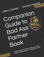 Bad Ass Partner: Unleash Your Inner Bad Ass: The Associate’s Guide to Making Partner – Companion Guide B0FS1VD4SG Book Cover