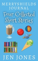 Merryshields Journal: Short Stories 1-4 (Merryshields 1739744764 Book Cover