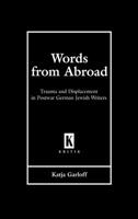 Words From Abroad: Trauma And Displacement In Postwar German Jewish Writers (Kritik) 0814332455 Book Cover