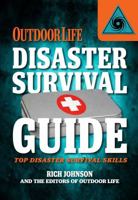 Disaster Survival Guide (Outdoor Life): Top Disaster Survival Skills 1616284846 Book Cover