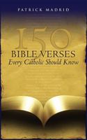 150 Bible Verses Every Catholic Should Know 0867169028 Book Cover