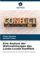 Eine Analyse der Wahrnehmungen des Lunda-Luvale-Konflikts (German Edition) 6207969545 Book Cover