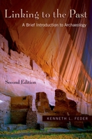 Linking to the Past: A Brief Introduction to Archaeology includes CD-ROM 0195331176 Book Cover