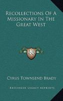 Recollections Of A Missionary In The Great West 1018273530 Book Cover