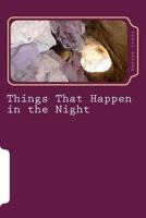 Things That Happen in the Night 1724344161 Book Cover