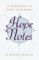 Hope Notes: 52 Meditations to Nudge Your World 0664227007 Book Cover