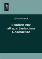 Studien Zu Altspartanischen Geschichte 3846011924 Book Cover