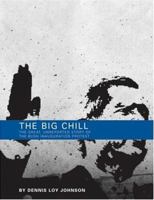 The Big Chill: The Great, Unreported Story of the Bush Inauguration Protest 0974960977 Book Cover